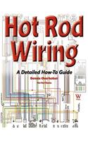 Hot Rod Wiring: A Detailed How-To Guide