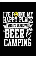 I've Found My Happy Place And It Involves Beer & Camping