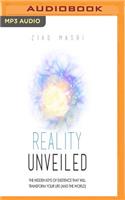 Reality Unveiled
