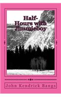 Half-Hours with Jimmieboy