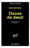 Danse de Deuil: (A49898 Serie Noire 1)