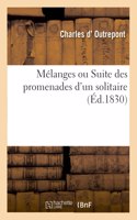 Mélanges Ou Suite Des Promenades d'Un Solitaire