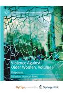 Violence Against Older Women, Volume II