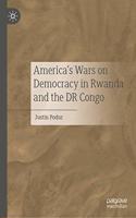 America's Wars on Democracy in Rwanda and the DR Congo