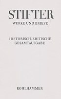 Briefe Von Adalbert Stifter Bis 1848: Text, Apparat, Erlauterungen
