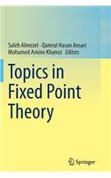Topics in Fixed Point Theory