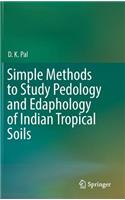 Simple Methods to Study Pedology and Edaphology of Indian Tropical Soils