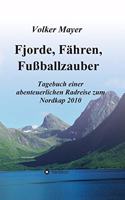 Fjorde, Fähren, Fußballzauber
