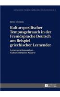 Kulturspezifischer Tempusgebrauch in der Fremdsprache Deutsch am Beispiel griechischer Lernender