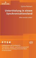 Untertitelung in einem Synchronisationsland: When wor(l)ds collide?(69 Ftsk. Publikationen Des Fachbereichs Translations-, Sprach-)