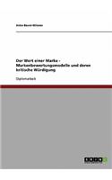 Der Wert Einer Marke. Markenbewertungsmodelle Und Deren Kritische Wurdigung