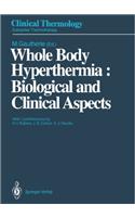 Whole Body Hyperthermia: Biological and Clinical Aspects