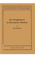 Das Neugeborene in forensischer Hinsicht