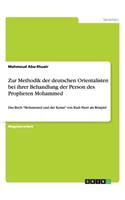 Zur Methodik der deutschen Orientalisten bei ihrer Behandlung der Person des Propheten Mohammed