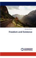 Freedom and Existence