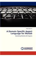 Domain Specific Aspect Language for MATLAB
