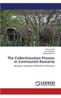Collectivization Process in Communist Romania