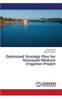 Optimized Strategic Plan for Natuwadi Medium Irrigation Project