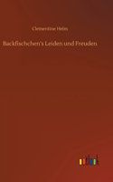 Backfischchen's Leiden und Freuden