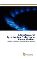 Estimation and Optimization Problems in Power Markets