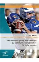 Testimonial-Eignung von Sportlern zu Kommunikationszwecken für Unternehmen