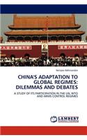 China's Adaptation to Global Regimes: Dilemmas and Debates