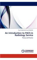 An Introduction to Pacs in Radiology Service