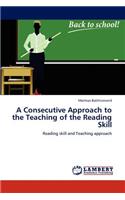 Consecutive Approach to the Teaching of the Reading Skill