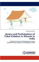 Access and Participation of Tribal Children in Schools in India