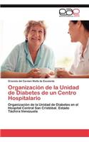 Organizacion de La Unidad de Diabetes de Un Centro Hospitalario