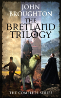 The Bretland Trilogy: The Complete Series