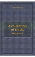 A Collection of Tracts Volume 1: (English)