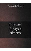 Lilavati Singh a sketch