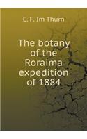 The Botany of the Roraima Expedition of 1884