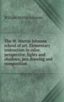 THE W. MARTIN JOHNSON SCHOOL OF ART. EL