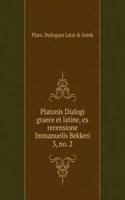 Platonis Dialogi graece et latine, ex recensione Immanuelis Bekkeri.