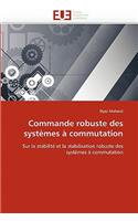 Commande Robuste Des Syst?mes ? Commutation