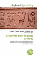 Clepsydre Dans L' Gypte Antique: (French)