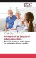 Prevención de caídas en adultos mayores