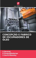 Concepção E Fabrico de Escumadores de Óleo