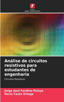 Análise de circuitos resistivos para estudantes de engenharia