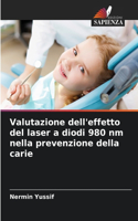 Valutazione dell'effetto del laser a diodi 980 nm nella prevenzione della carie