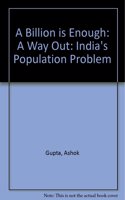 A Way Out (A Billion is Enough: India's Population Problem)