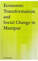 Economic Transformation and Social Change in Manipur