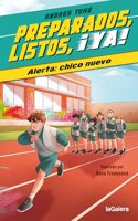 Preparados, listos, Â¡ya! 1. Alerta: chico nuevo