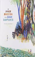 La joven maestra y la gran serpiente/ The Young Teacher and the Great Serpent