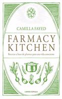 Farmacy Kitchen: Recetas a base de plantas para una vida consciente