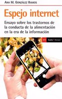 Espejo de internet: Ensayo sobre los trastornos de la conducta de la alimentacion en la era de la informacion