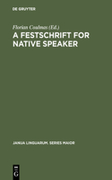 Festschrift for Native Speaker