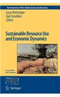 Sustainable Resource Use and Economic Dynamics